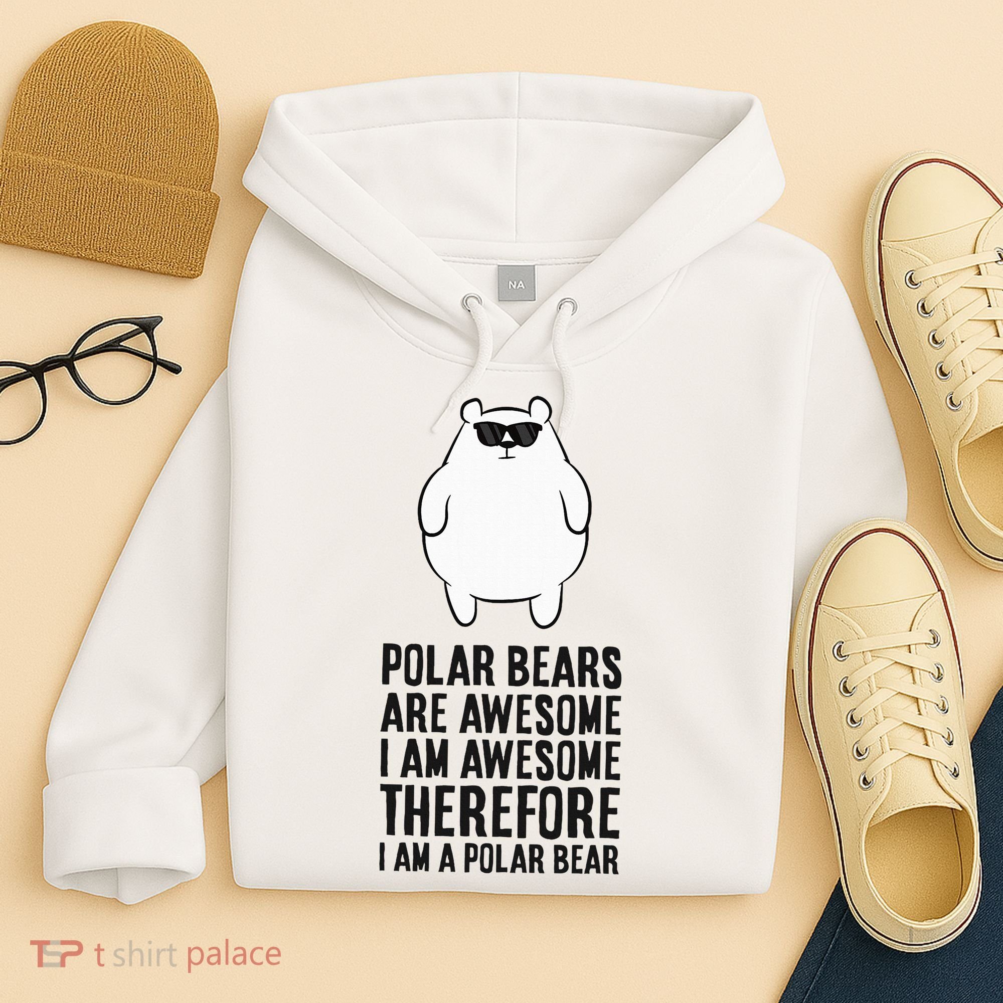 Polar Bears Are Awesome. IM Awesome IM A Polar Bear Hoodie