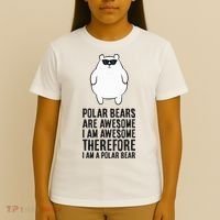 Polar Bears Are Awesome. IM Awesome IM A Polar Bear T-Shirt thumb 4