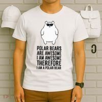 Polar Bears Are Awesome. IM Awesome IM A Polar Bear T-Shirt thumb 6