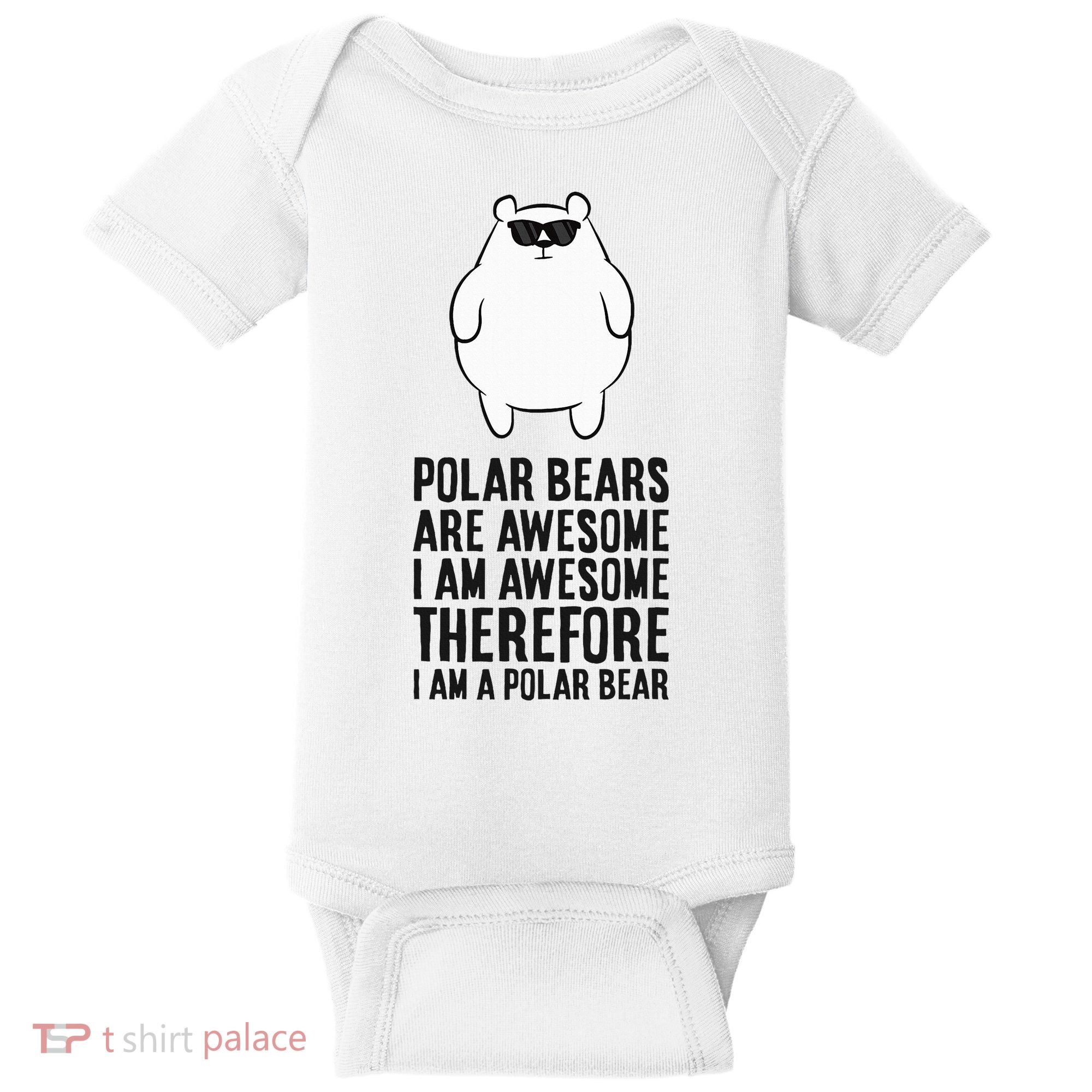 Polar Bears Are Awesome. IM Awesome IM A Polar Bear Baby Bodysuit