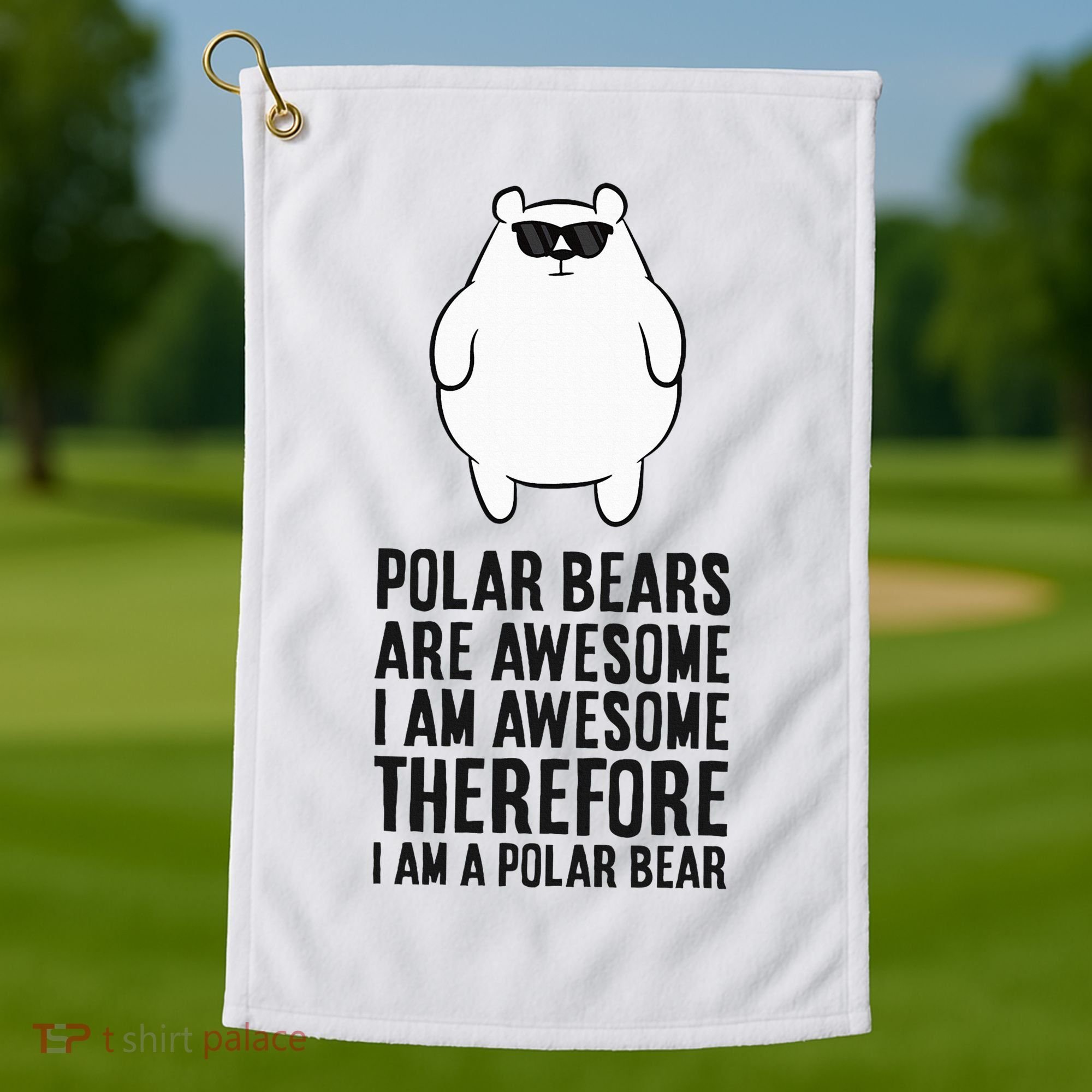 Polar Bears Are Awesome. IM Awesome IM A Polar Bear Golf Towel
