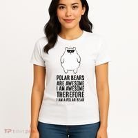 Polar Bears Are Awesome. IM Awesome IM A Polar Bear Women's T-Shirt thumb 4