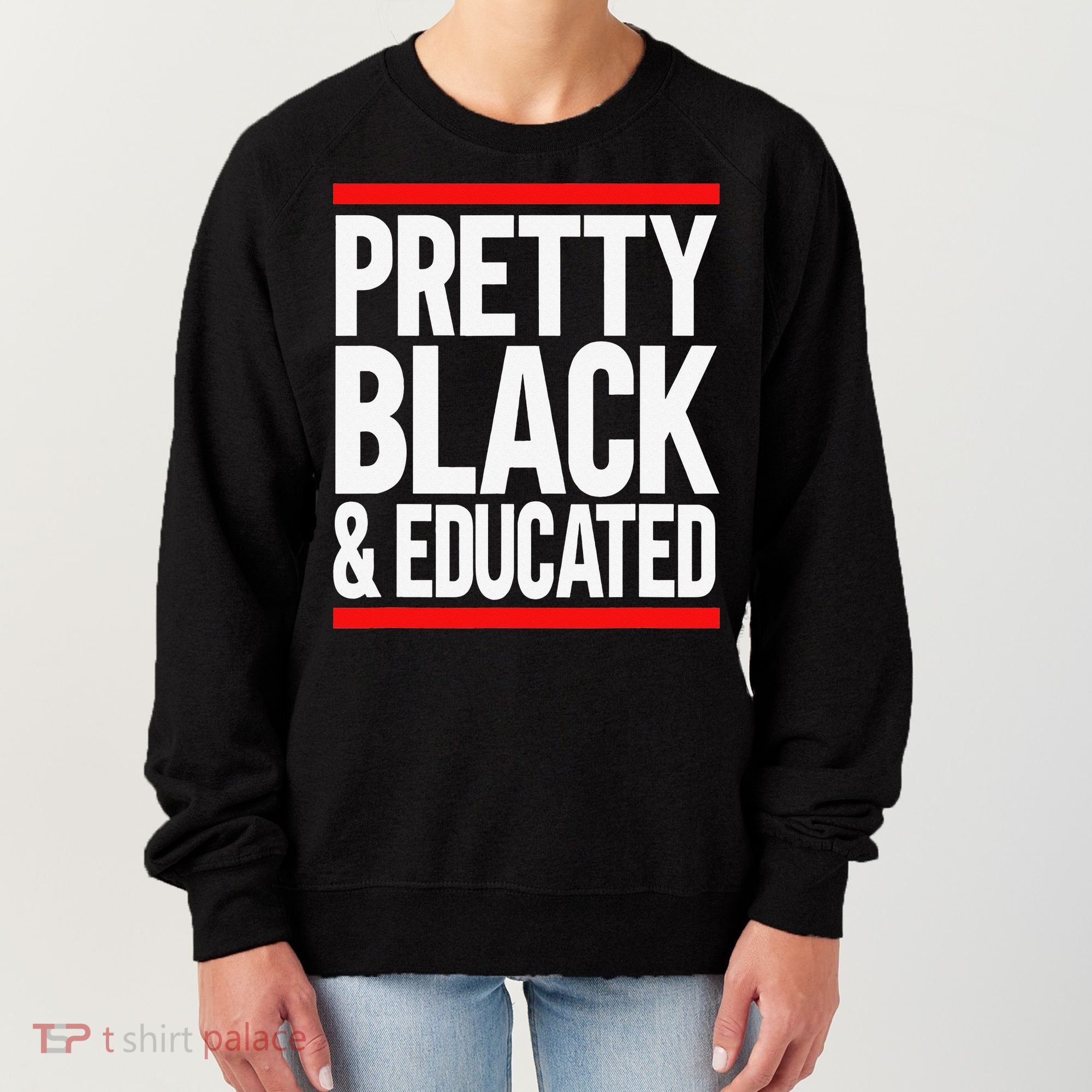 Pretty Black And Educated Women's Sweatshirt