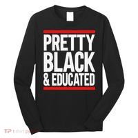 Pretty Black And Educated Long Sleeve Shirt thumb 0