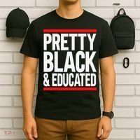 Pretty Black And Educated T-Shirt thumb 6