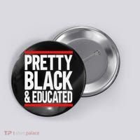 Pretty Black And Educated Button thumb 0