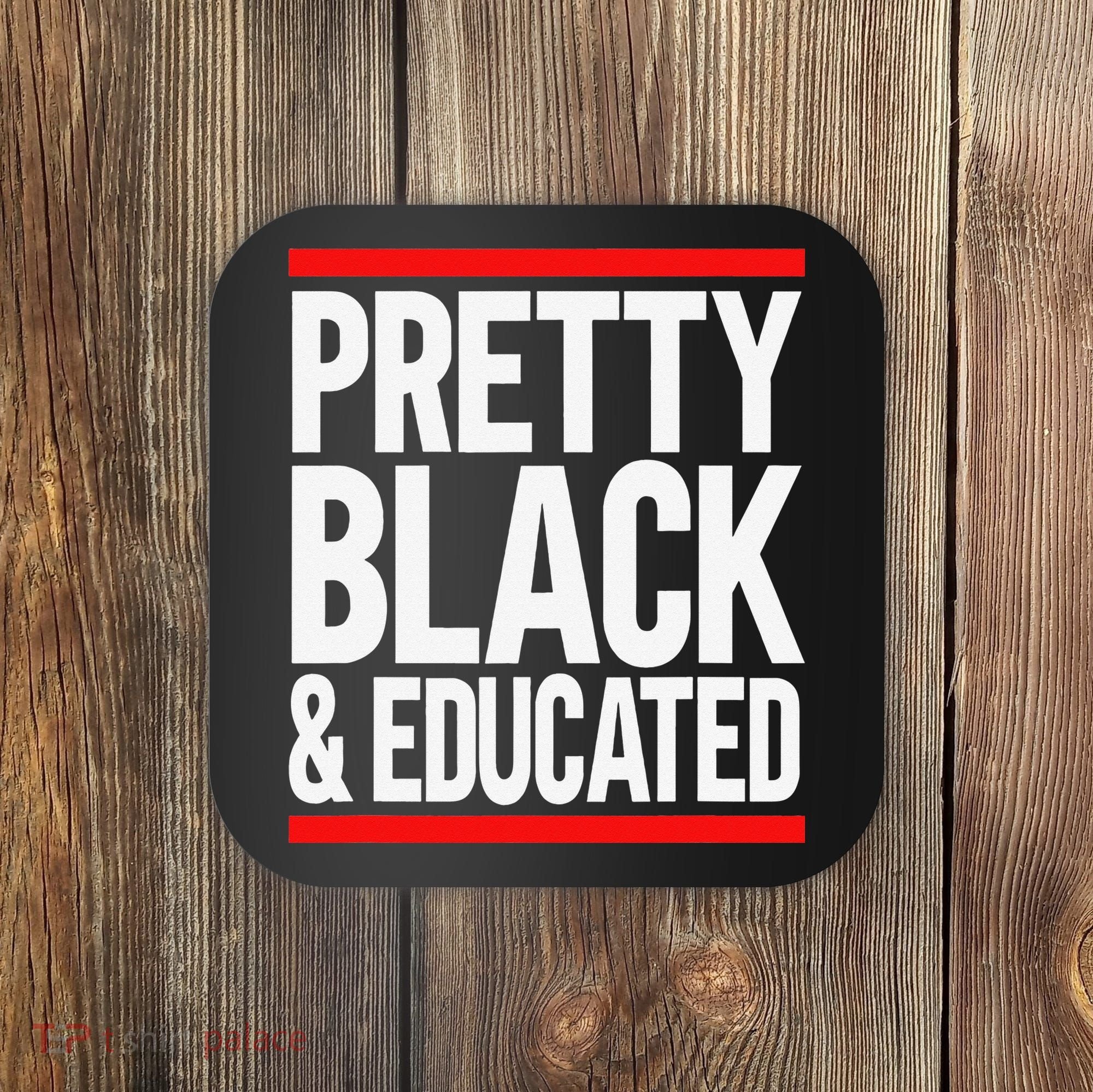 Pretty Black And Educated Coaster