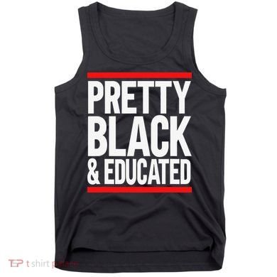 Pretty Black And Educated Tank Top