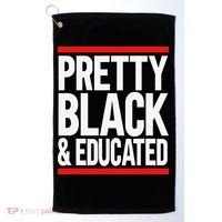 Pretty Black And Educated Golf Towel thumb 0