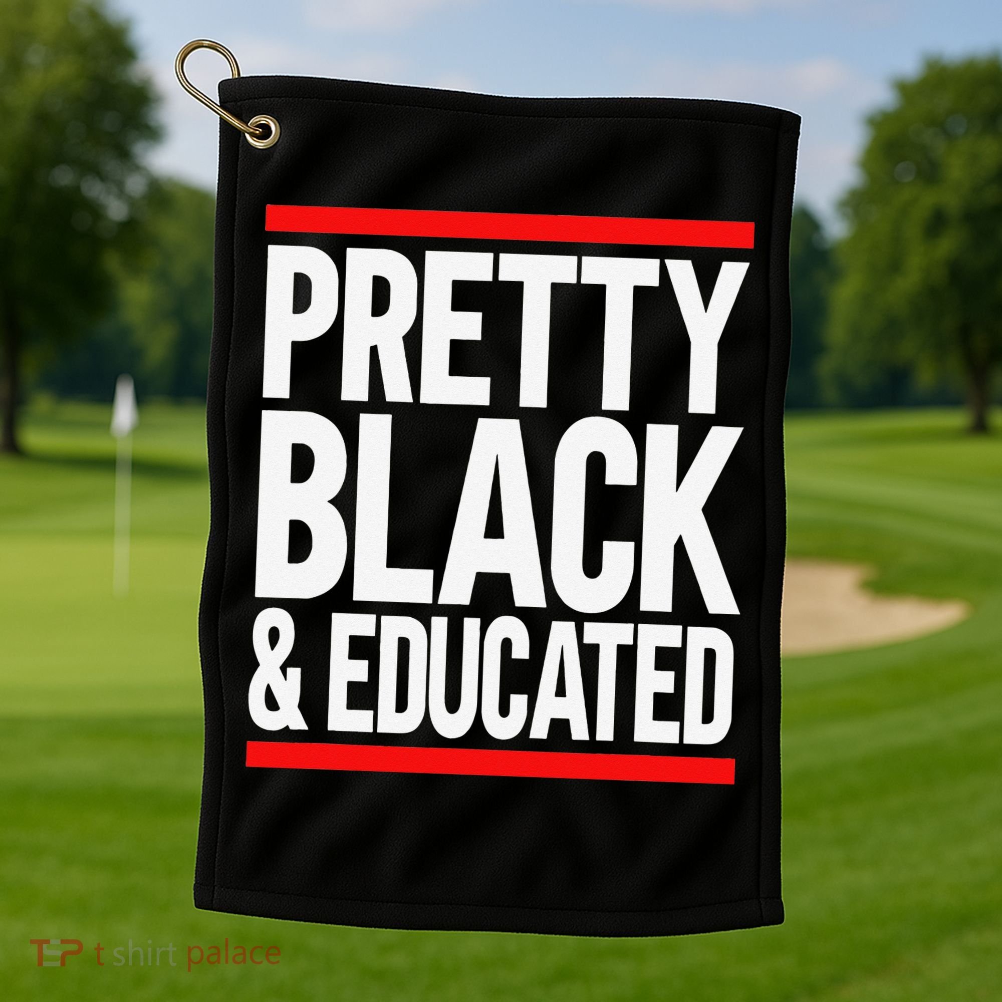 Pretty Black And Educated Golf Towel