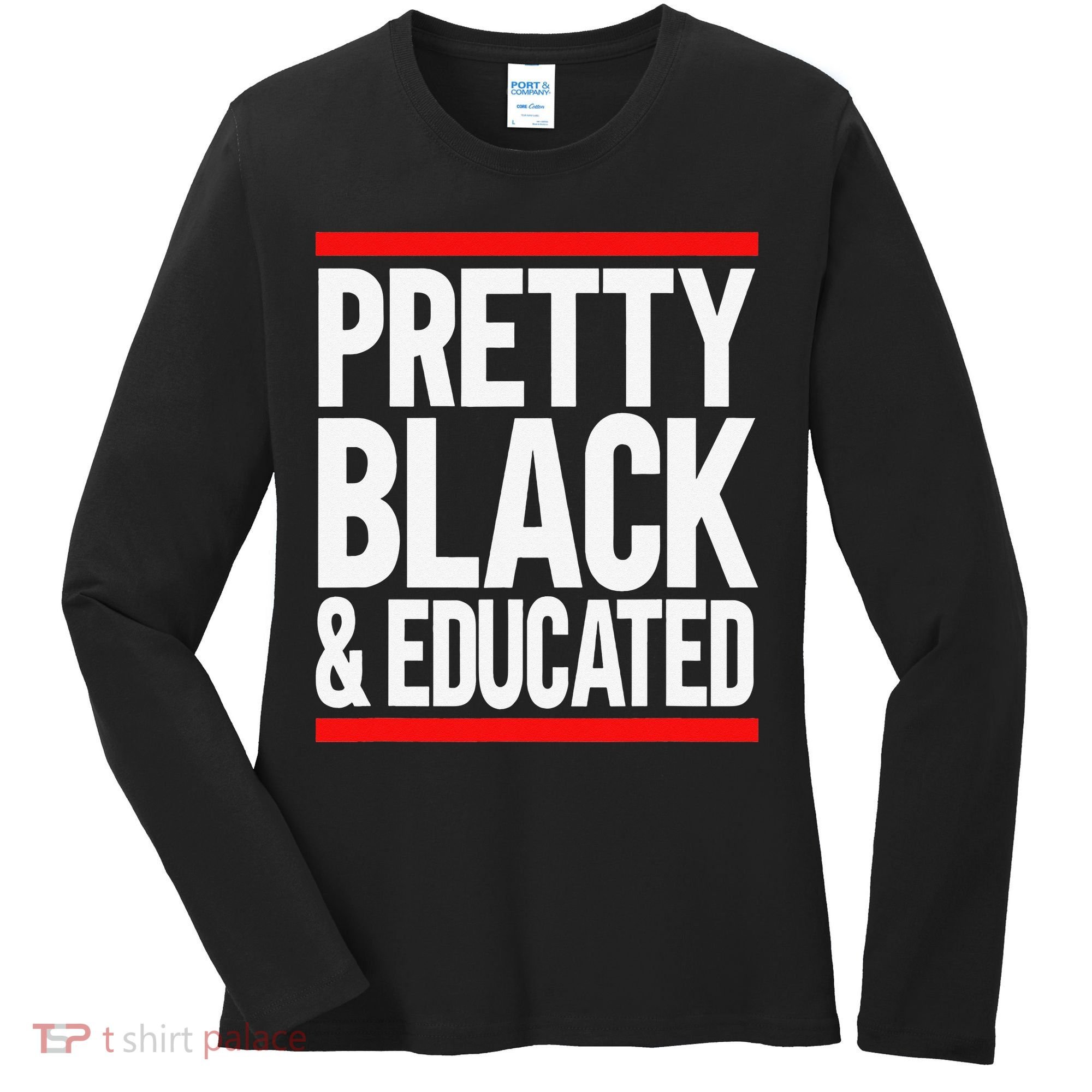 Pretty Black And Educated Women's Long Sleeve Shirt