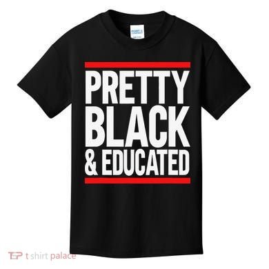 Pretty Black And Educated Kids T-Shirt