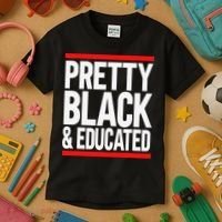 Pretty Black And Educated Kids T-Shirt thumb 3