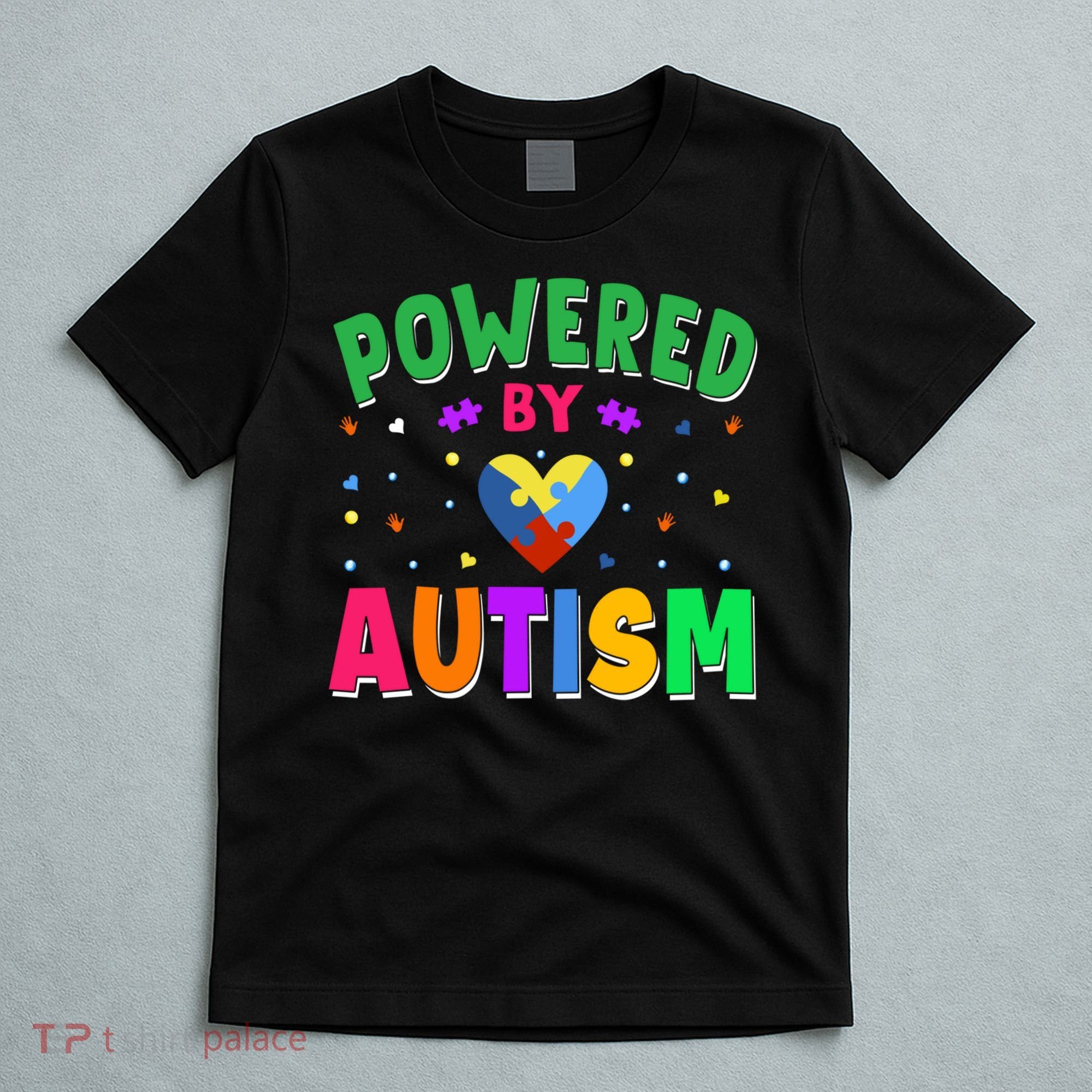 Powered By Autism Awareness Month Autism - Autism Funny Gift T-Shirt