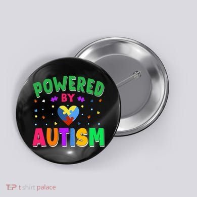 Powered By Autism Awareness Month Autism - Autism Funny Gift Button
