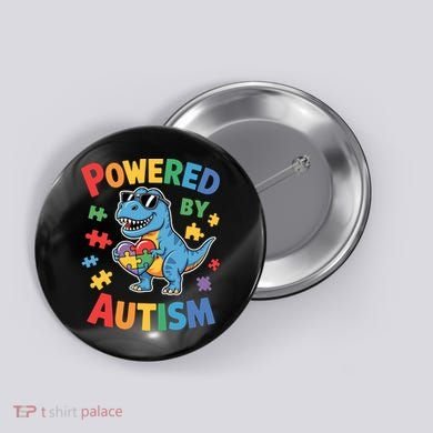 Powered By Autism For Autism Awareness Button