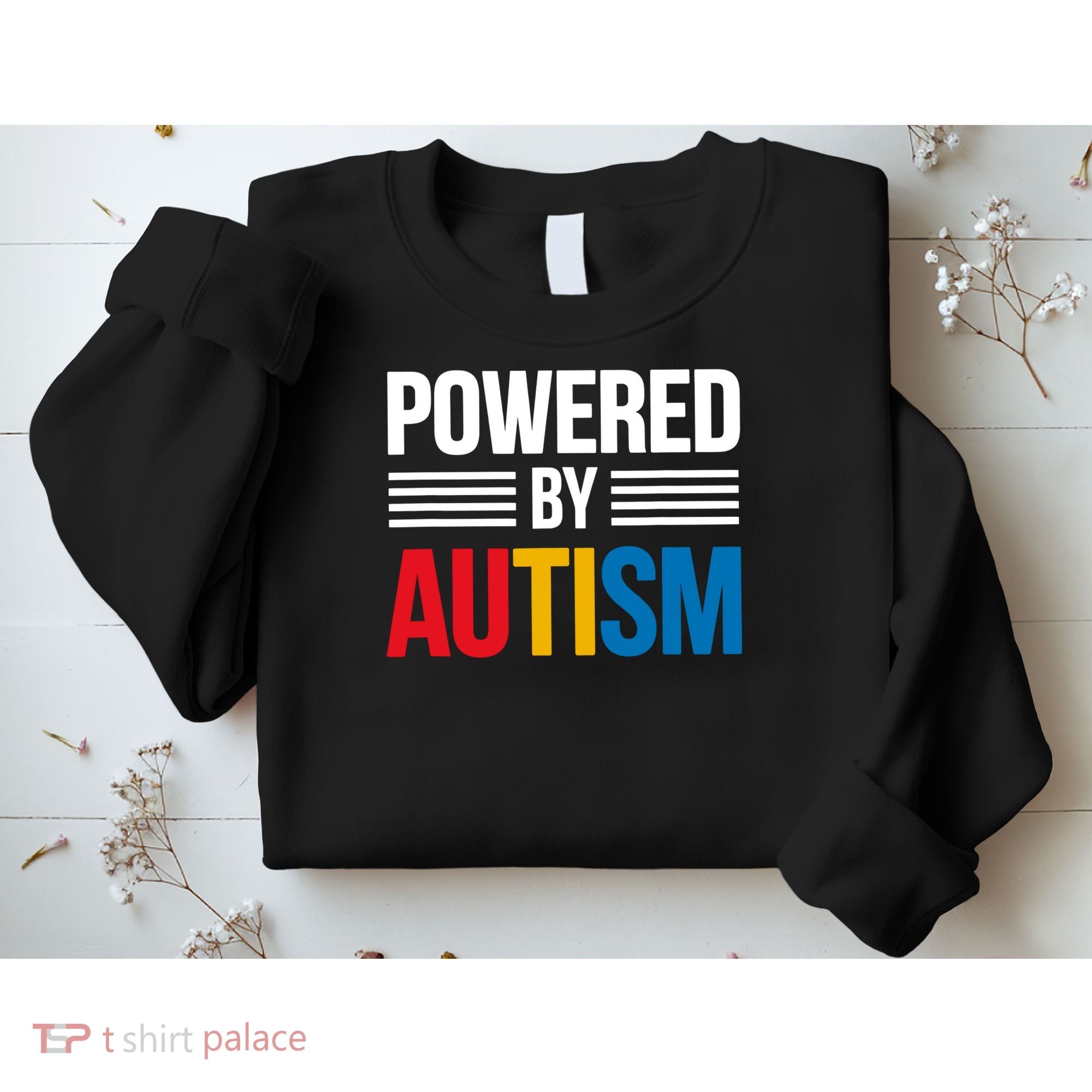 Powered By Autism For Autism Awareness Sweatshirt
