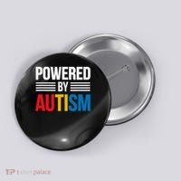 Powered By Autism For Autism Awareness Button thumb 0