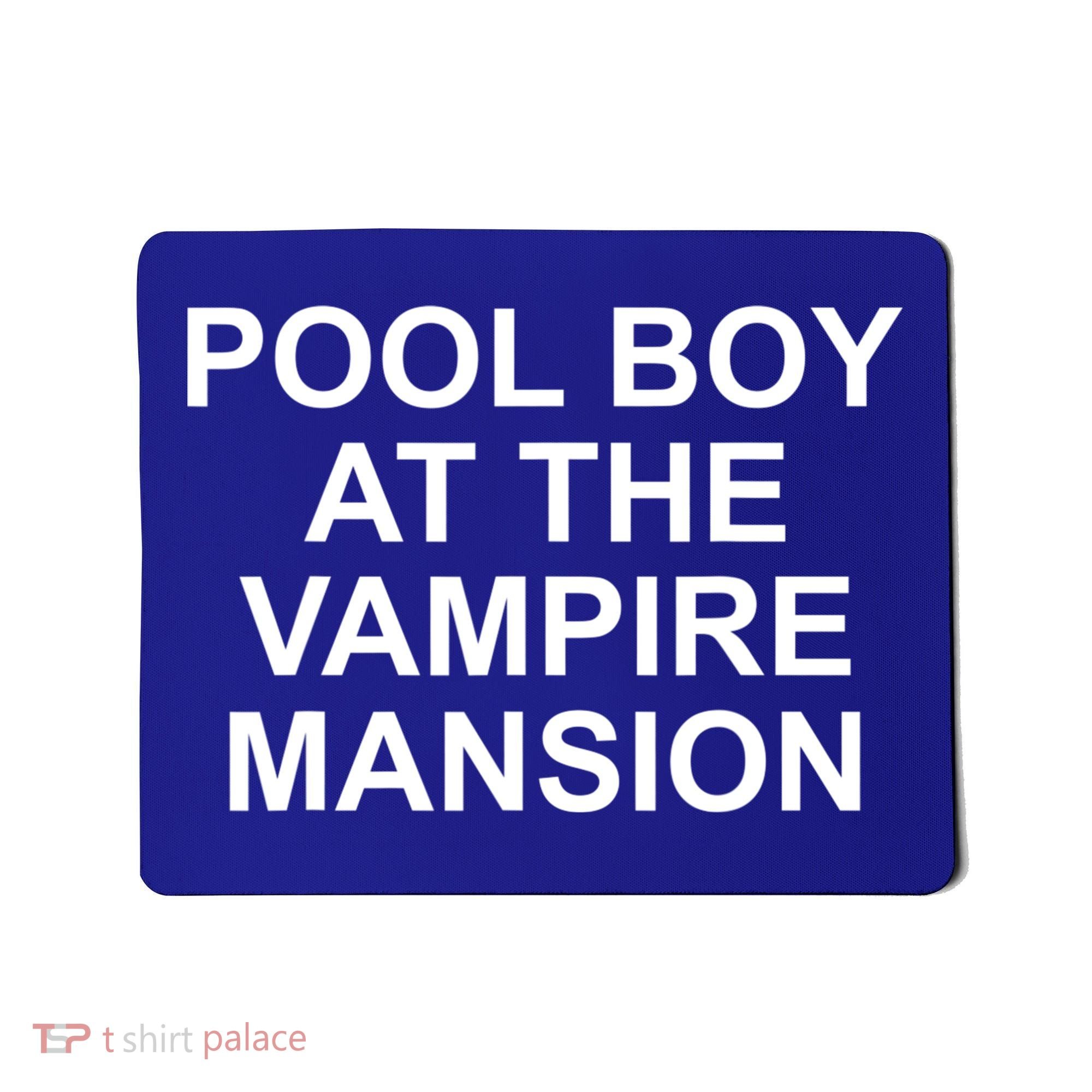 Pool Boy At The Vampire Mansion Mousepad