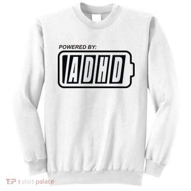 Powered By ADHD Sweatshirt