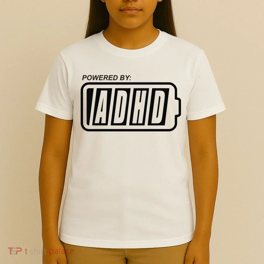 Powered By ADHD T-Shirt