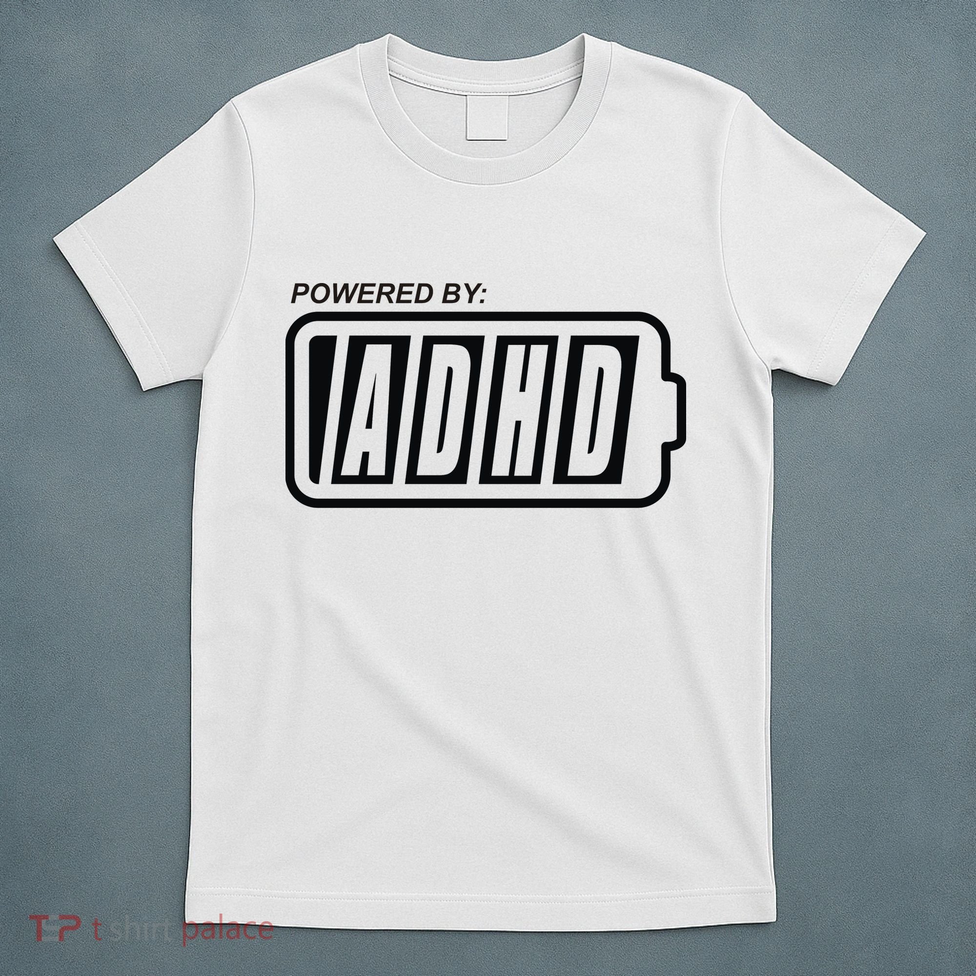 Powered By ADHD T-Shirt