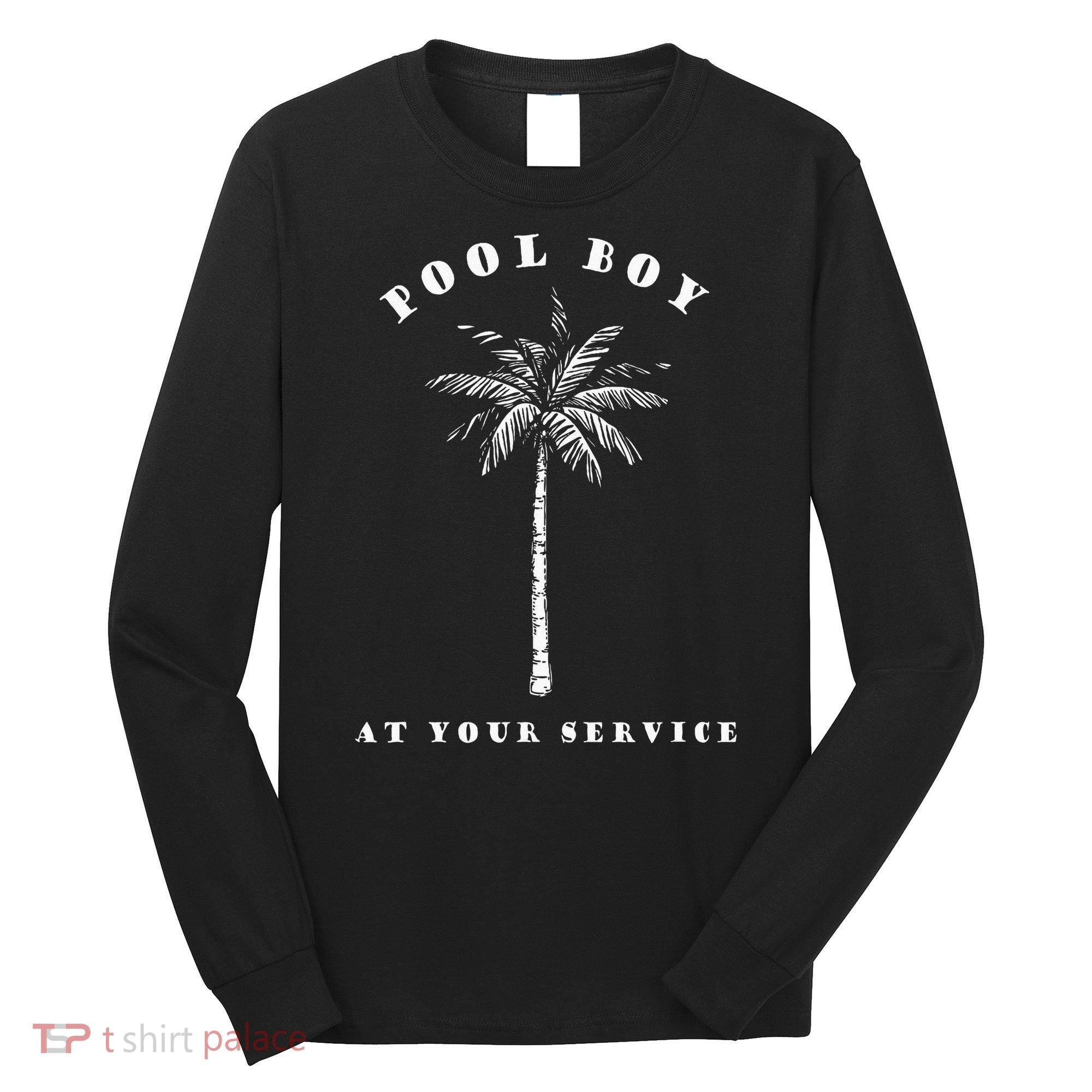 Pool Boy At Your Service Coconut Tree Funny Halloween Gift Long Sleeve Shirt