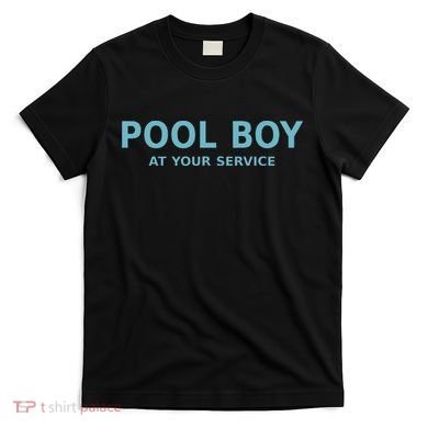 Pool Boy At Your Service T-Shirt