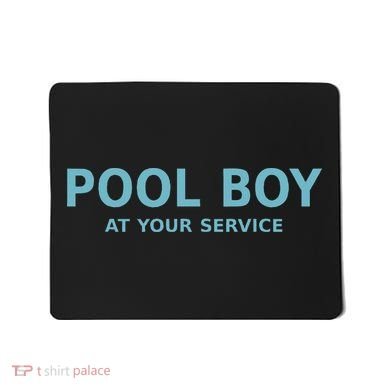 Pool Boy At Your Service Mousepad
