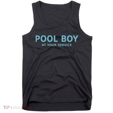 Pool Boy At Your Service Tank Top