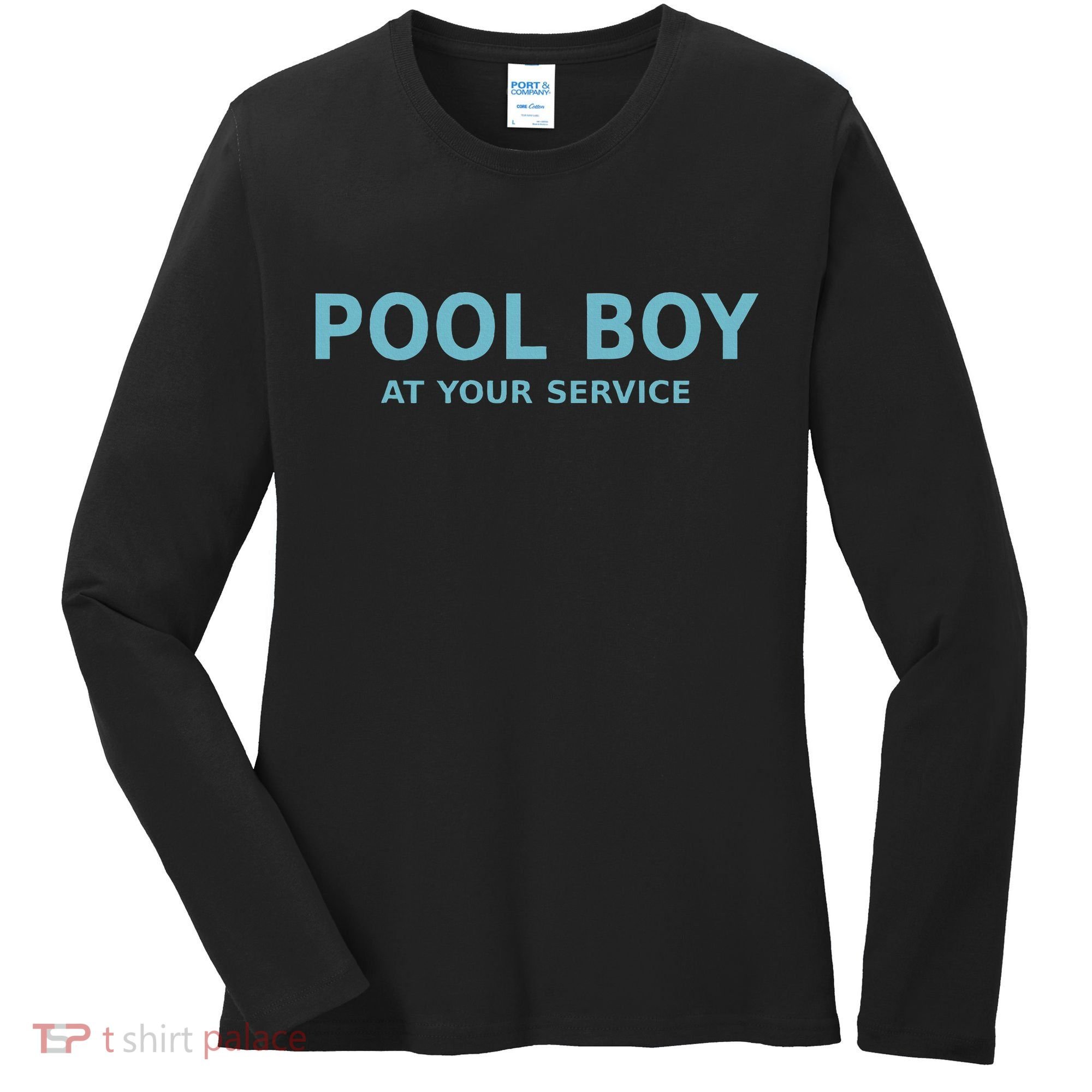 Pool Boy At Your Service Women's Long Sleeve Shirt