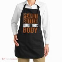 Peanut Butter Built This Body, Peanut Butter Lover Apron thumb 2