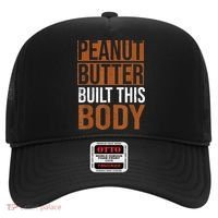 Peanut Butter Built This Body, Peanut Butter Lover Hat thumb 0