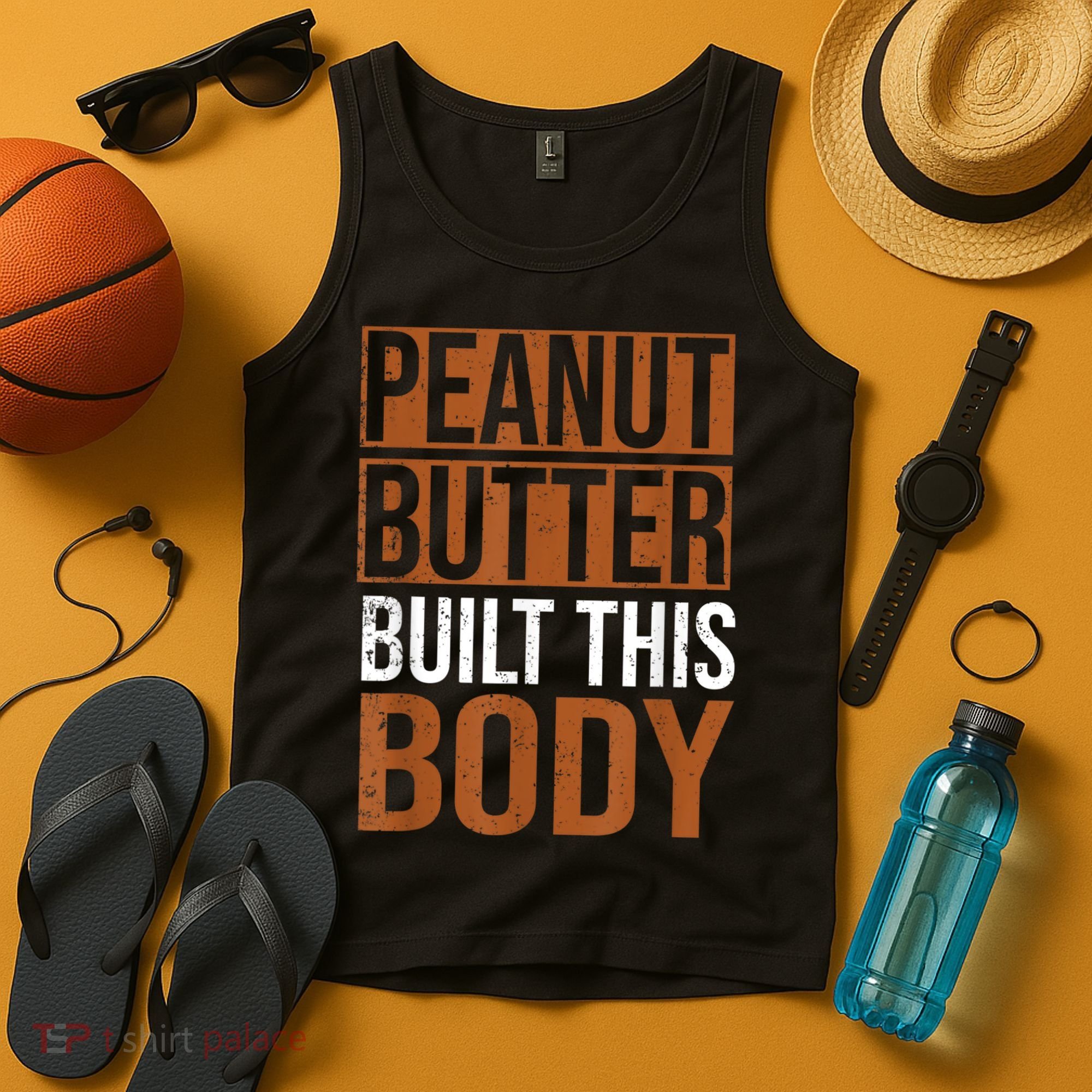 Peanut Butter Built This Body, Peanut Butter Lover Tank Top