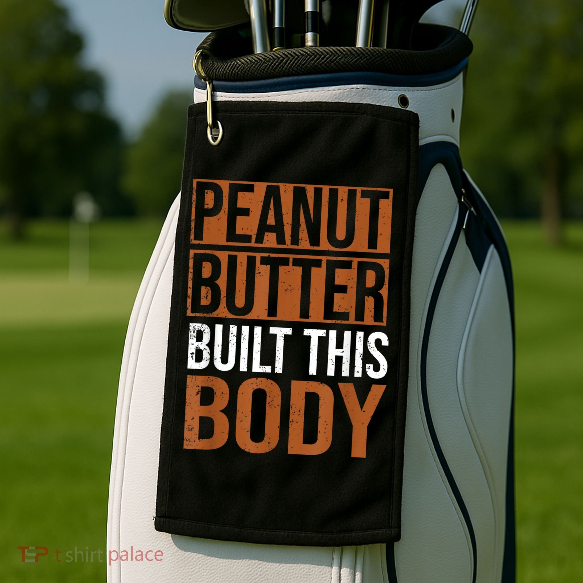 Peanut Butter Built This Body, Peanut Butter Lover Golf Towel