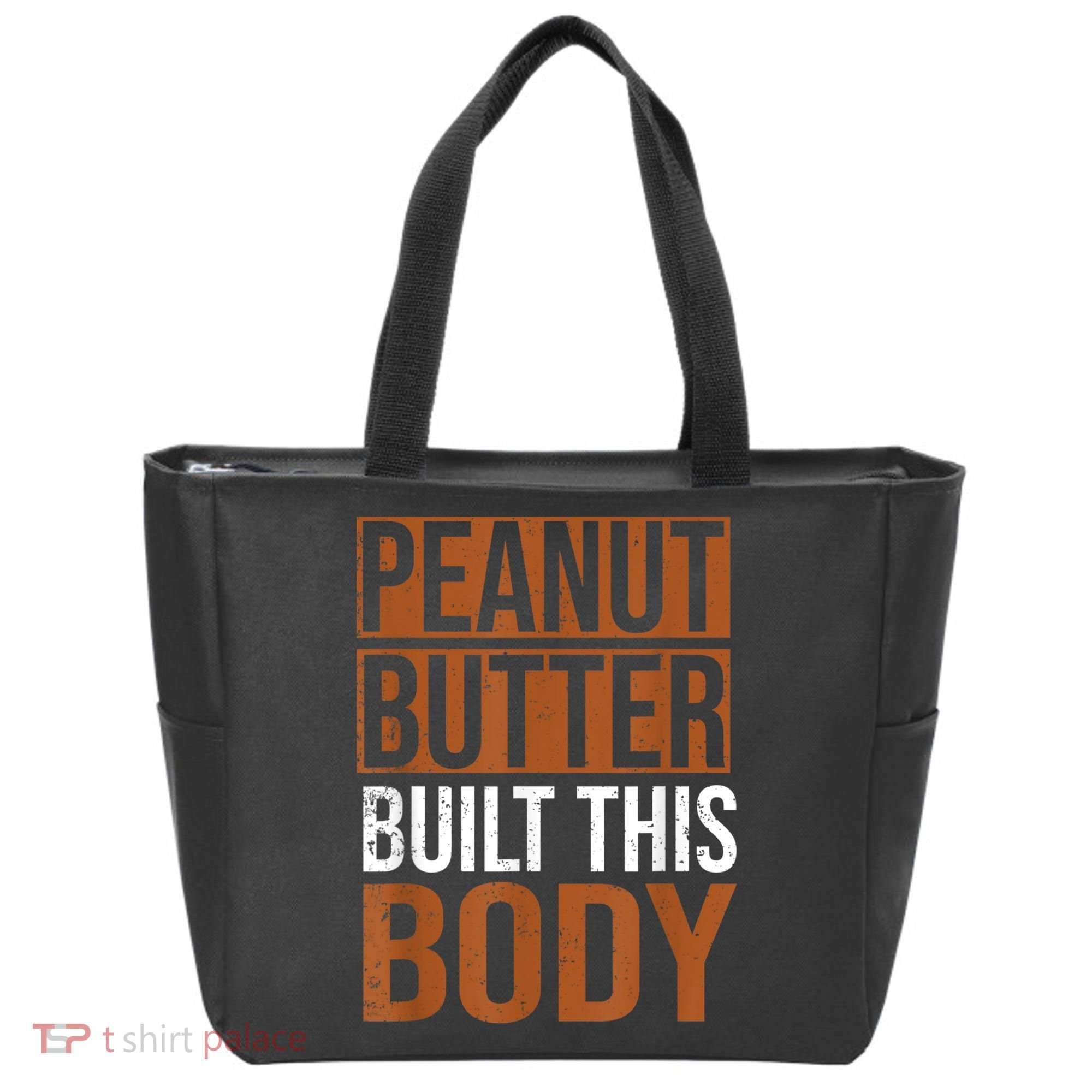Peanut Butter Built This Body, Peanut Butter Lover Tote Bag