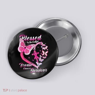 Pink Butterfly Blessed To Be Called Breast Cancer Survivor Button
