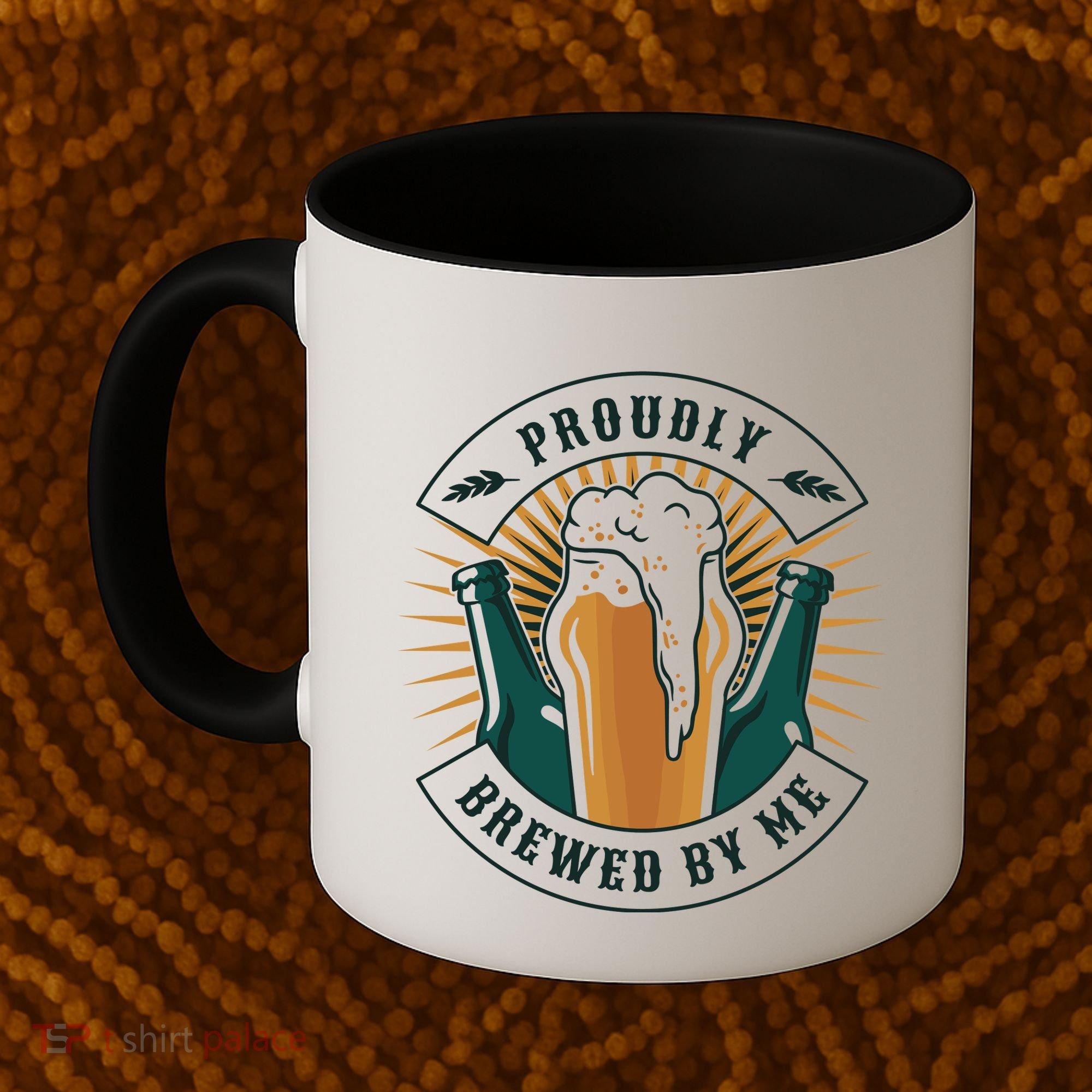 Proudly Brewed By Me Beer Coffee Mug