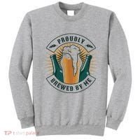 Proudly Brewed By Me Beer Sweatshirt thumb 0