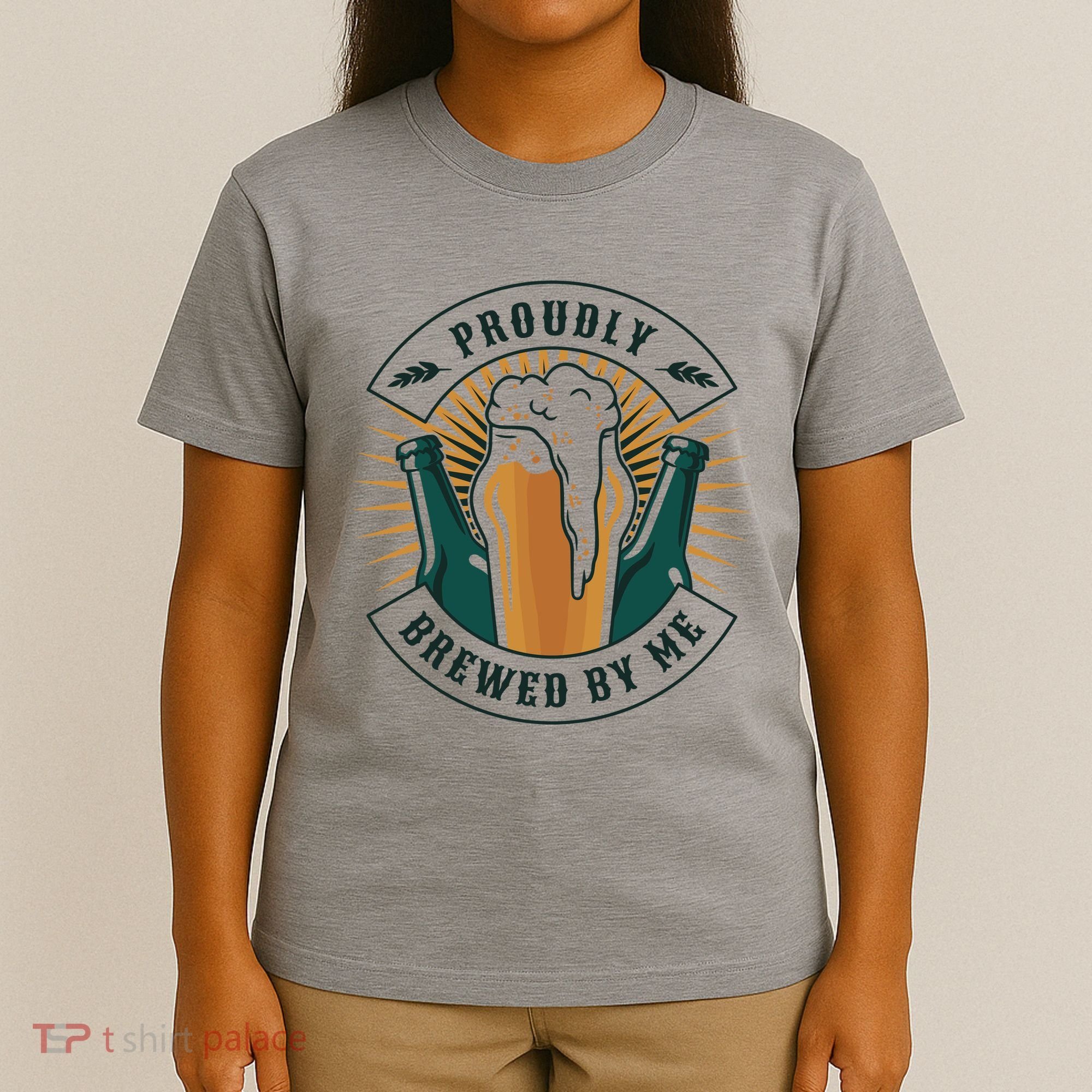 Proudly Brewed By Me Beer T-Shirt