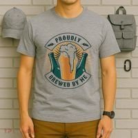 Proudly Brewed By Me Beer T-Shirt thumb 6