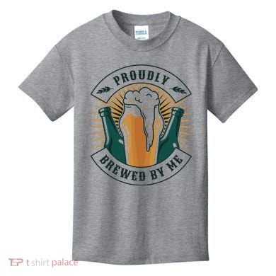 Proudly Brewed By Me Beer Kids T-Shirt