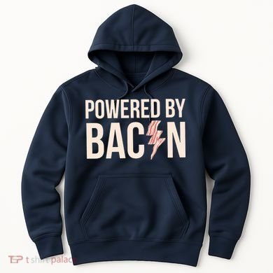 Powered By Bacon Hoodie
