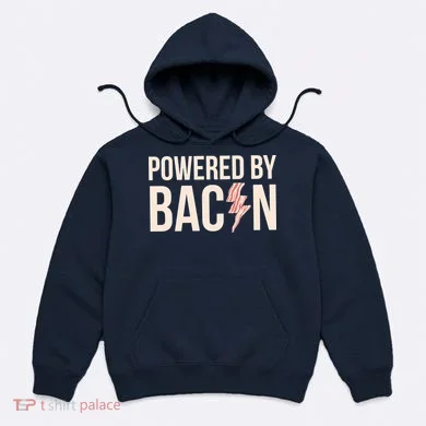 Powered By Bacon Hoodie