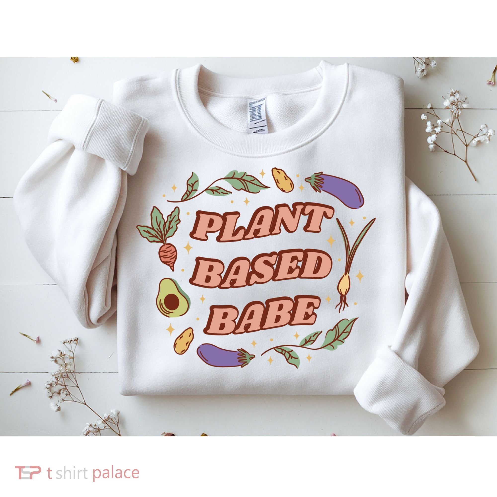 Plant Based Babe Vegan Life Sweatshirt
