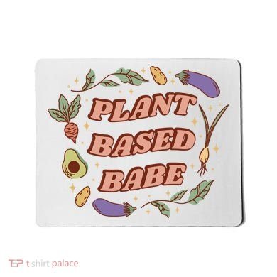 Plant Based Babe Vegan Life Mousepad