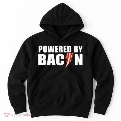 Powered By Bacon Hoodie