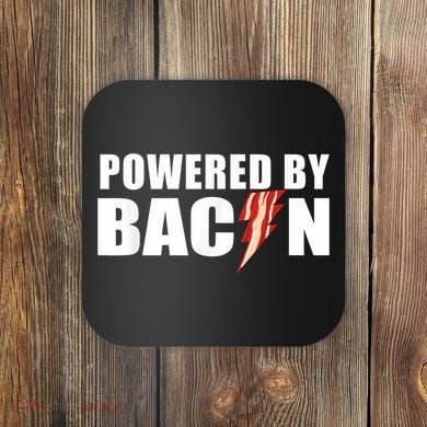 Powered By Bacon Coaster