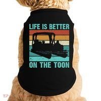 Pontoon Boat Boating Fathers Gift Life Is Better On The Toon Doggie Tank thumb 0