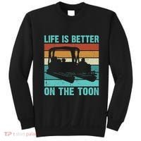 Pontoon Boat Boating Fathers Gift Life Is Better On The Toon Sweatshirt thumb 0